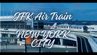 JFK AIRPORT AIRTRAIN  NEW YORK CITY [upl. by Vange]