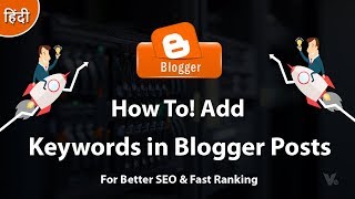 How To Add Keywords in Blogger Posts For Fast Ranking 2018 [upl. by Averell]