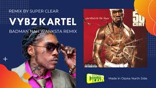 Badman nah Wanksta remix  Vybz Kartel [upl. by Bastian]