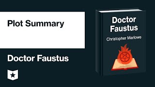 Doctor Faustus by Christopher Marlowe  Plot Summary [upl. by Norrehs423]