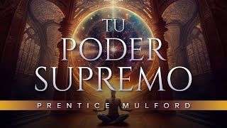 Audiolibro Tu poder Supremo de Prentice Mulford  Audiolibros de Metafísica y Nuevo Pensamiento [upl. by Thor]