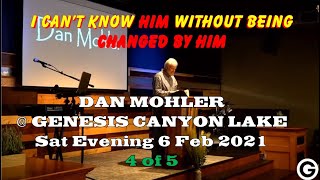 ✝️ I cant know HIM without being changed by HIM  Dan Mohler [upl. by Gem]