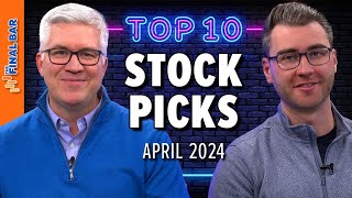 TOP 10 Stock Picks for April 2024 [upl. by Woolley]