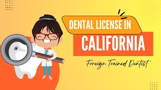 California Dental License  Foreign Trained Dentist [upl. by Lutim916]