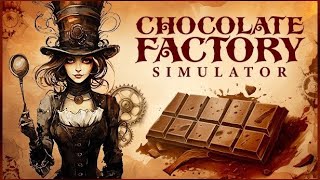 Steampunk Chocolate Making Life First Look  Chocolate Factory Simulator [upl. by Acimad]