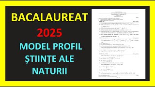 MODEL BACALAUREAT MATEMATICA 2025 PROFIL STIINTE ALE NATURII VARIANTA REZOLVATA PREGATIRE TESTE M2 [upl. by Atiragram815]