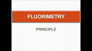 Principle of Fluorimetry [upl. by Linette]