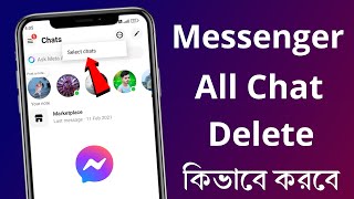 Messenger all chat delete  How to delete messenger all chat [upl. by Nnawtna]