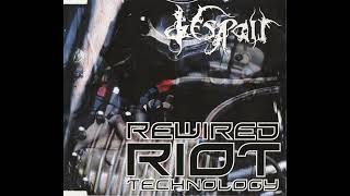 Despair Japan  Rewired Riot Technology Album 2007 [upl. by Welker]