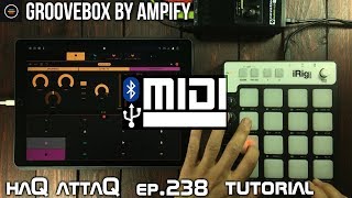 Ampify Groovebox │ USB amp Bluetooth MIDI In for iPad amp iPhone  haQ attaQ 238 [upl. by Yelsnik605]