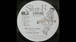 Courtney Sinclair  Diffuse The Vibes  Dub  12quot Silver B 1996  CONSCIOUS TUNE [upl. by Blanchette531]