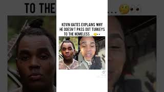 Kevin Gates explains why he don’t pass out turkeys to the homeless kevingates [upl. by Ellehcrad]