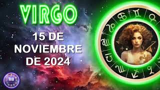 Horóscopo de hoy – VIRGO – 15 de noviembre de 2024 [upl. by Abe]