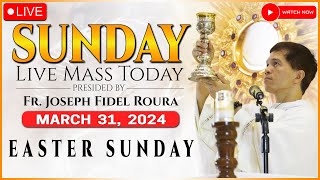 SUNDAY FILIPINO LIVE MASS TODAY ONLINE  EASTER  MARCH 31 2024  REV FR JOSEPH FIDEL ROURA [upl. by Ecniuq349]