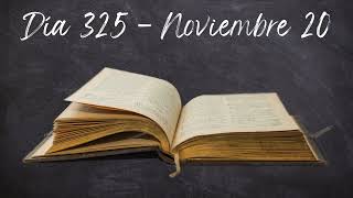 Para leer la Biblia en un año Día 325  Noviembre 20 [upl. by Eecrad]