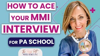 How to Ace Your MMI Interview for PA School  The Posh PA [upl. by Noelani]