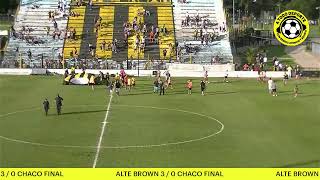 ALMIRANTE BROWN VS CHACO FOR EVER [upl. by Ettenim567]