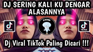 DJ SERING KALI KU DENGAR ALASANNYA SERING KALI KAU UCAP  TREND MATA LASER SANDIWARA CINTA VIRAL [upl. by Gwenore]