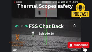 FSS Chat Back EP28 Are Thermal scopes safe [upl. by Yeca]