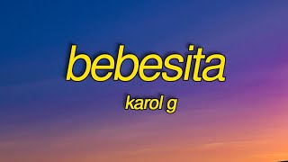 Karol G  Bebesita LetraLyrics [upl. by Wickman]