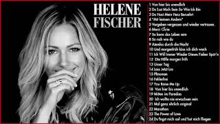 Helene Fischer Greatest Hits Helene Fischer Die besten Songs The Best Of Helene Fischer [upl. by Carissa432]