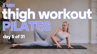 8MIN short pilates thigh workout  Day 5 of 31 Pilates Challenge [upl. by Elconin97]