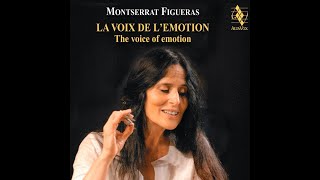 Montserrat Figueras  La Voix de LEmotion The Voice of Emotion [upl. by Anatsirhc894]