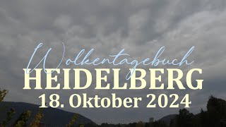 18102024 Wolkentagebuch 🌤 Der Himmel im Zeitraffer 🌤 Cloud Timelapse [upl. by Boesch790]