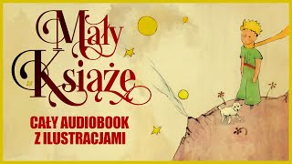 🟡 Mały Książę  CAŁOŚĆ 2 GODZINY  audiobook z ilustracjami [upl. by Nerrej]