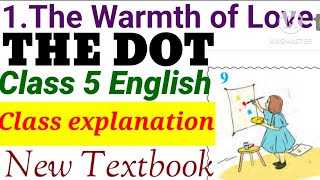 Class 5 New English Unit 1 The Warmth of LoveThe Dot Explanation മലയാളത്തിൽClass 5 English The Dot [upl. by Enimsay]