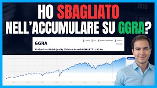 Ho SBAGLIATO ad Accumulare su GGRA WisdomTree Global Quality Dividend Growth [upl. by Yreved912]