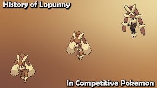 How GOOD was Lopunny ACTUALLY  History of Lopunny in Competitive Pokemon Gens 47 [upl. by Keven]