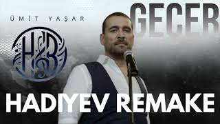 Ümit Yaşar  Geçer HADİYEV İNDİAN REMAKE trending trend akustik çokakustik türkiye remix [upl. by Nnylrahc]