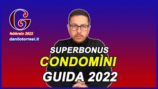 SUPERBONUS 110  Guida condomìni 2022 completa [upl. by Nisbet285]