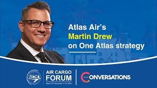 Martin Drew Chief Strategy and Transformation Officer Atlas Air [upl. by Elesig]