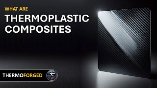 What are Thermoplastic Composites [upl. by Knuth368]