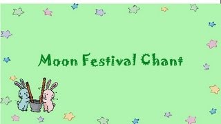 Moon Festival Chant [upl. by Angil1]