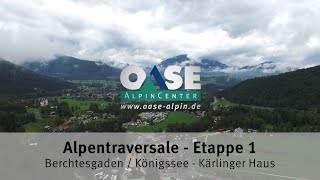 Alpentraversale – Die Alpenüberquerung vom Königsee zu den Drei Zinnen  Etappe 1 [upl. by Baxy499]