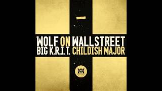 Wolf On Wallstreet Prod By Big KRIT amp Childish Major [upl. by Innaig617]