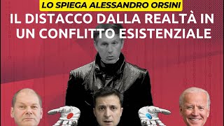 Il distacco dalla realtà in un conflitto esistenziale orsini geopolitics [upl. by Atil]