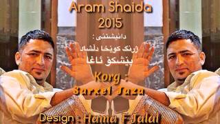 Aram shaida 2015 danishtny taibat track 3 zooooor shaz KORG xella [upl. by Lancey]