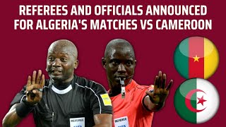 Joshua BONDO and Bakary GASSAMA to referee Algerias matches vs Cameroon [upl. by Hollister]