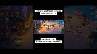 MLBB NEW COMBO WITH RYA SKILL 1 HAYABUSA 6 QUARTERMASTER 6 ASSASSIN MAGIC CHESS MOBILE LEGENDS [upl. by Otreblon]