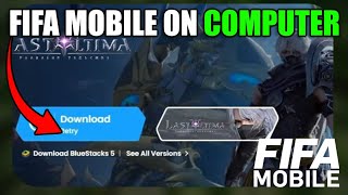 PLAY FIFA MOBILE ON YOUR COMPUTER 2024 FULL GUIDE [upl. by O'Connell]