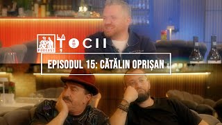 La Tocii Episodul 15  Catalin Oprisan [upl. by Labotsirhc]