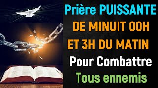 Prière PUISSANTE de 00h et 3h Pour briser les blocages les obstacles et les sorts lancés sur vous [upl. by Arehs]