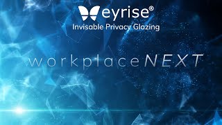 workplaceNEXT replay  eyrise privacy glazing worldwide launch [upl. by Dorn]