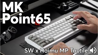 MK Point65 Keyboard Sound Test  SW x Haimu MP Tactile switches [upl. by Oicnedurp]