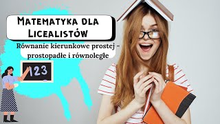 Proste prostopadłe i proste równoległe  równanie kierunkowe prostej  funkcja liniowa [upl. by Olenolin]