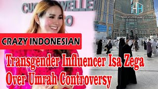 Transgender Influencer Isa Zega Over Umrah Controversy  Crazy Indonesian [upl. by Asilim]